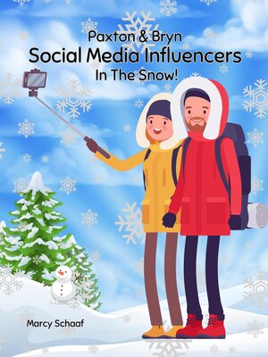 cover image of Paxton & Bryn Social Media Influencers In the Snow!